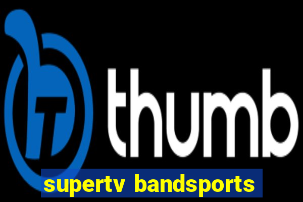 supertv bandsports